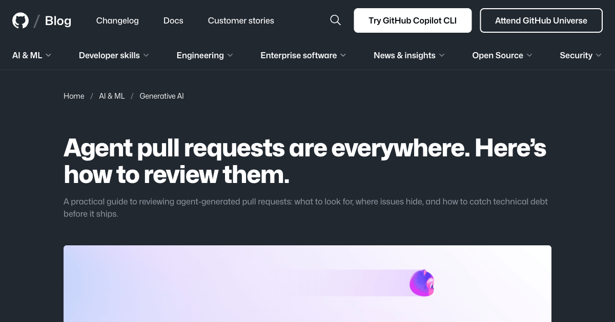 GitHub Blog — Agent pull requests are everywhere, one in five code reviews involve an agent, May 2026