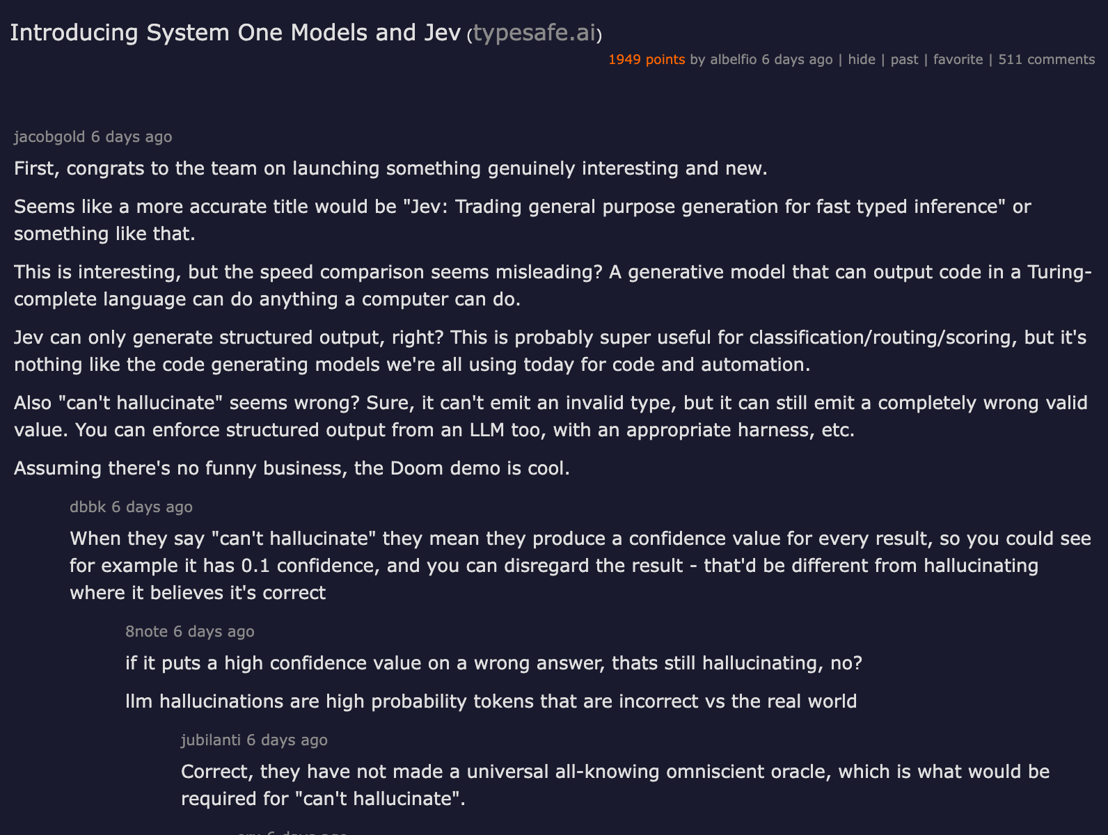 Hacker News launch thread for Introducing System One Models and Jev (1,949 points, 511 comments), where jacobgold notes Jev can't emit an invalid type but can still emit a wrong valid value