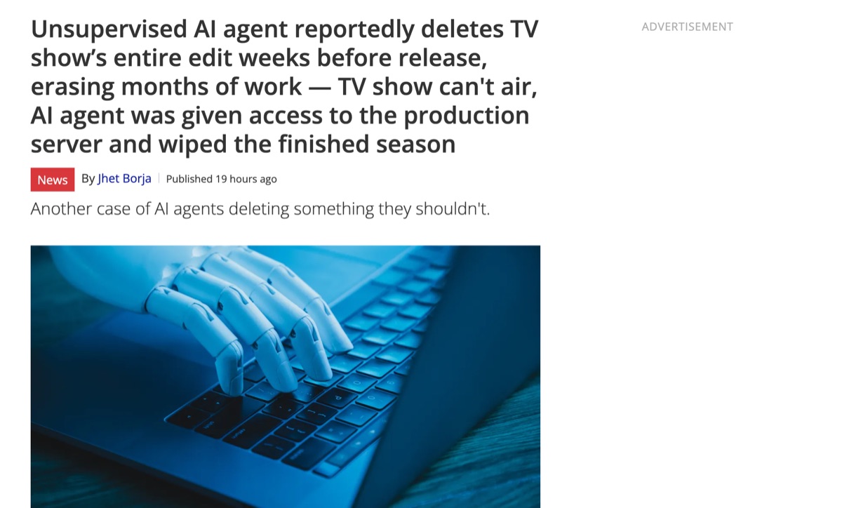 Tom's Hardware reporting on an AI agent deleting a TV show's entire edited season from a production server weeks before release
