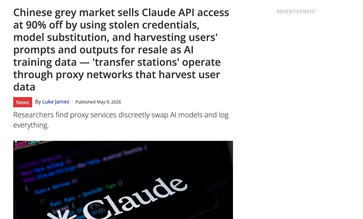 Tom's Hardware — Chinese grey market sells Claude API access at 90 percent off through proxy networks that harvest user data