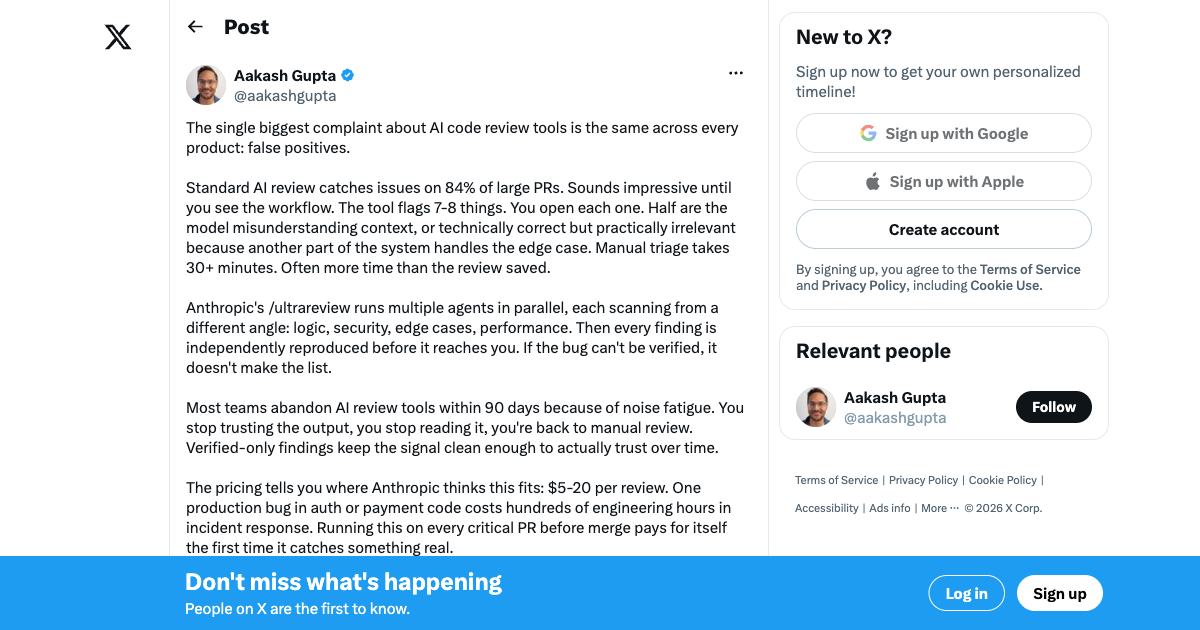 Aakash Gupta on X — The single biggest complaint about AI code review tools is the same: false positives