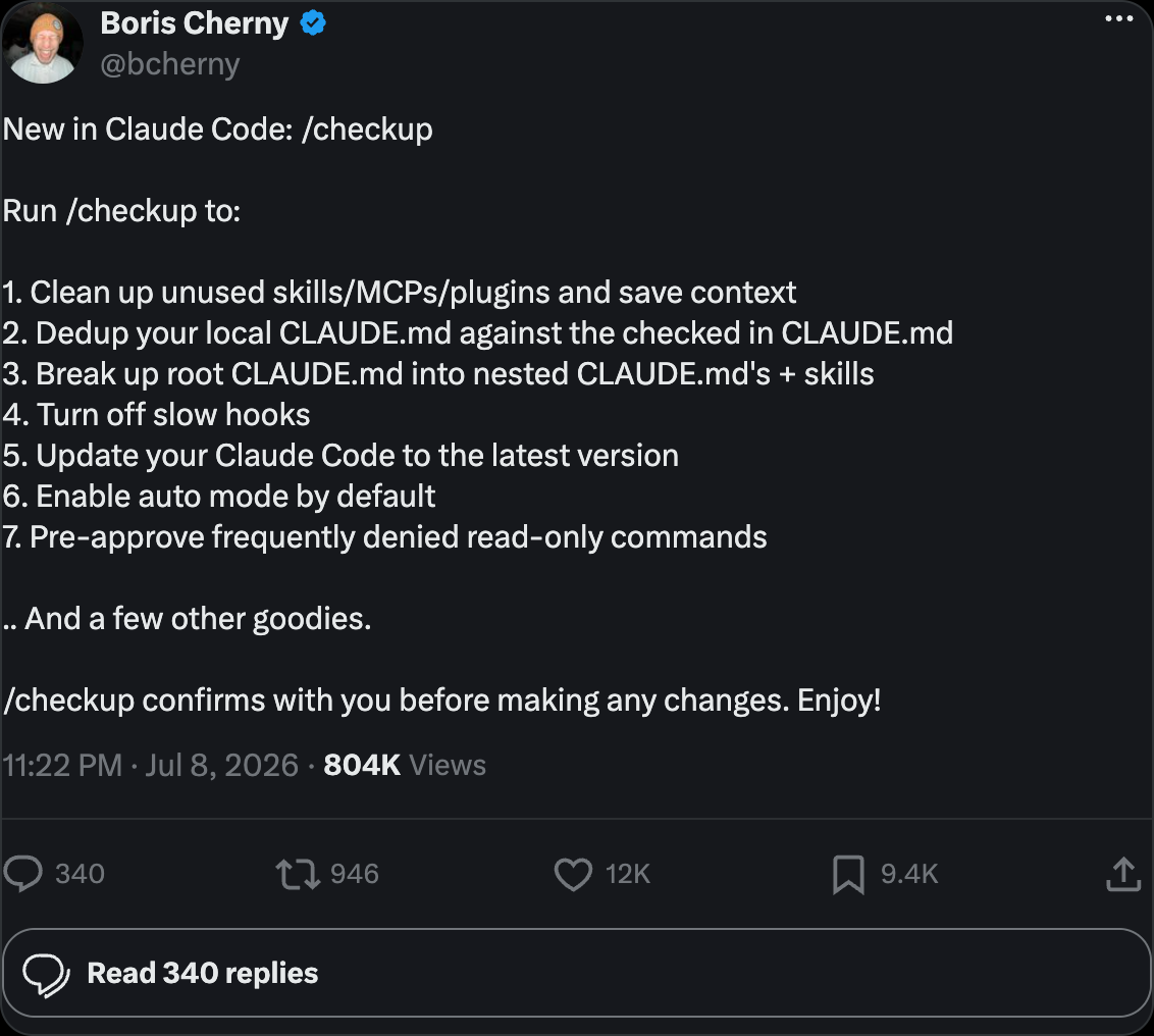 Boris Cherny on X — New in Claude Code: /checkup. Clean up unused skills/MCPs/plugins, dedup CLAUDE.md, break up root into nested skills, turn off slow hooks
