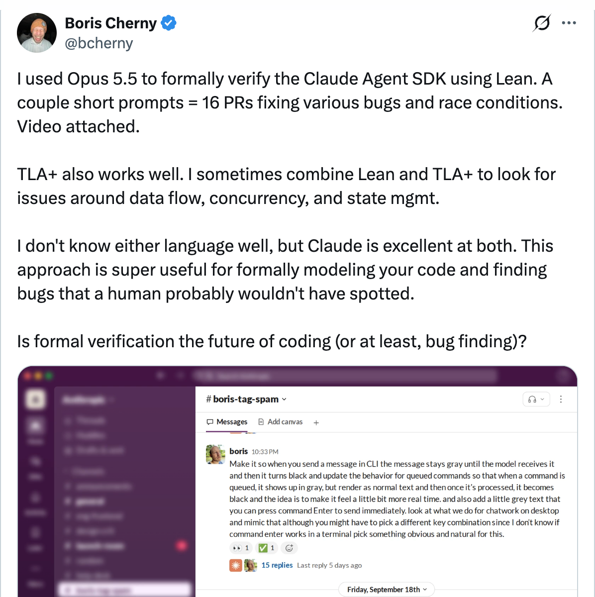 Boris Cherny on X — I used Opus 5.5 to formally verify the Claude Agent SDK using Lean. A couple short prompts equals 16 PRs fixing bugs and race conditions.