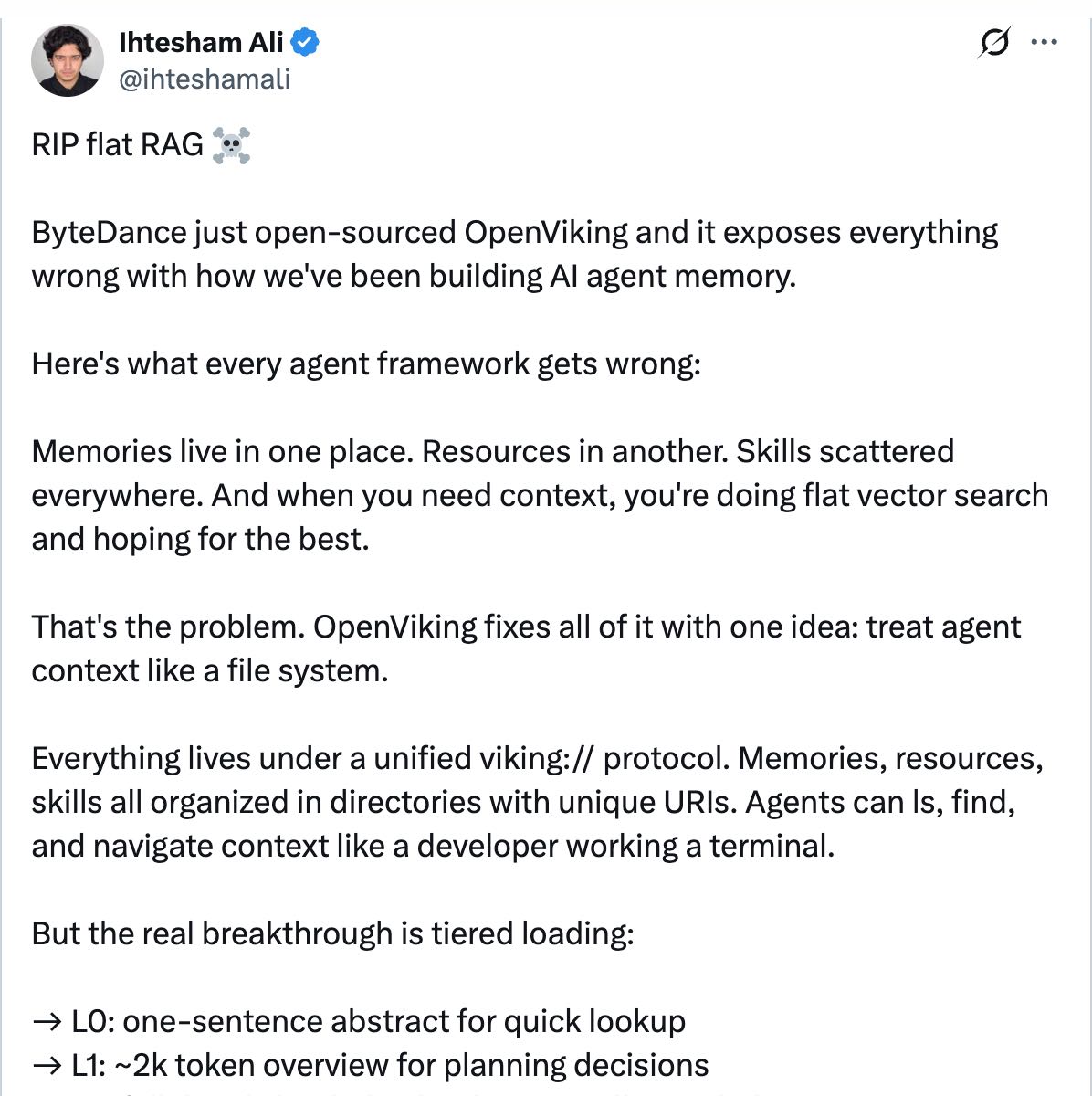 @ihtesham2005 on X — RIP flat RAG. ByteDance just open-sourced OpenViking and it exposes everything wrong with how we have been building AI agent memory.