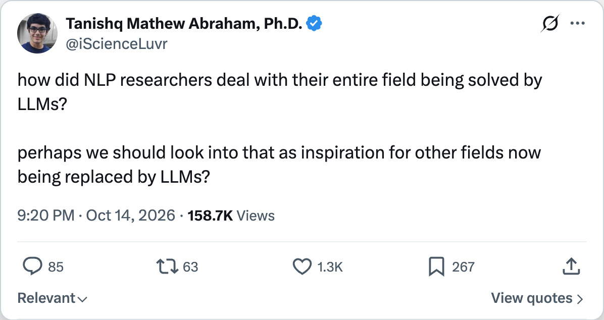 @iScienceLuvr asks how NLP researchers dealt with their entire field being solved by LLMs — 1.3K likes