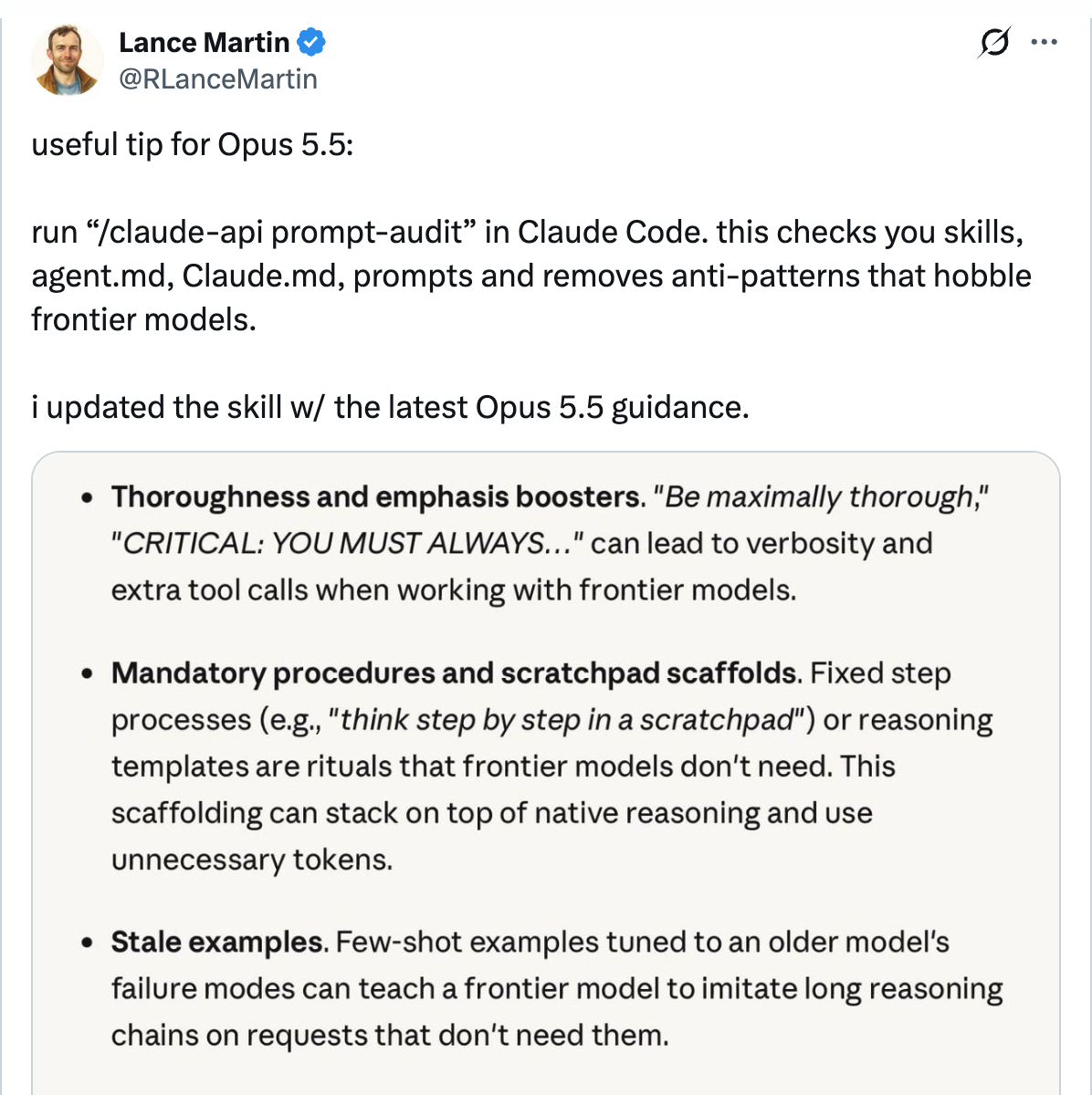 Lance Martin on X — useful tip for Opus 5.5: run /claude-api prompt-audit in Claude Code. this checks your skills, agent.md, Claude.md, prompts and removes anti-patterns that hobble frontier models.