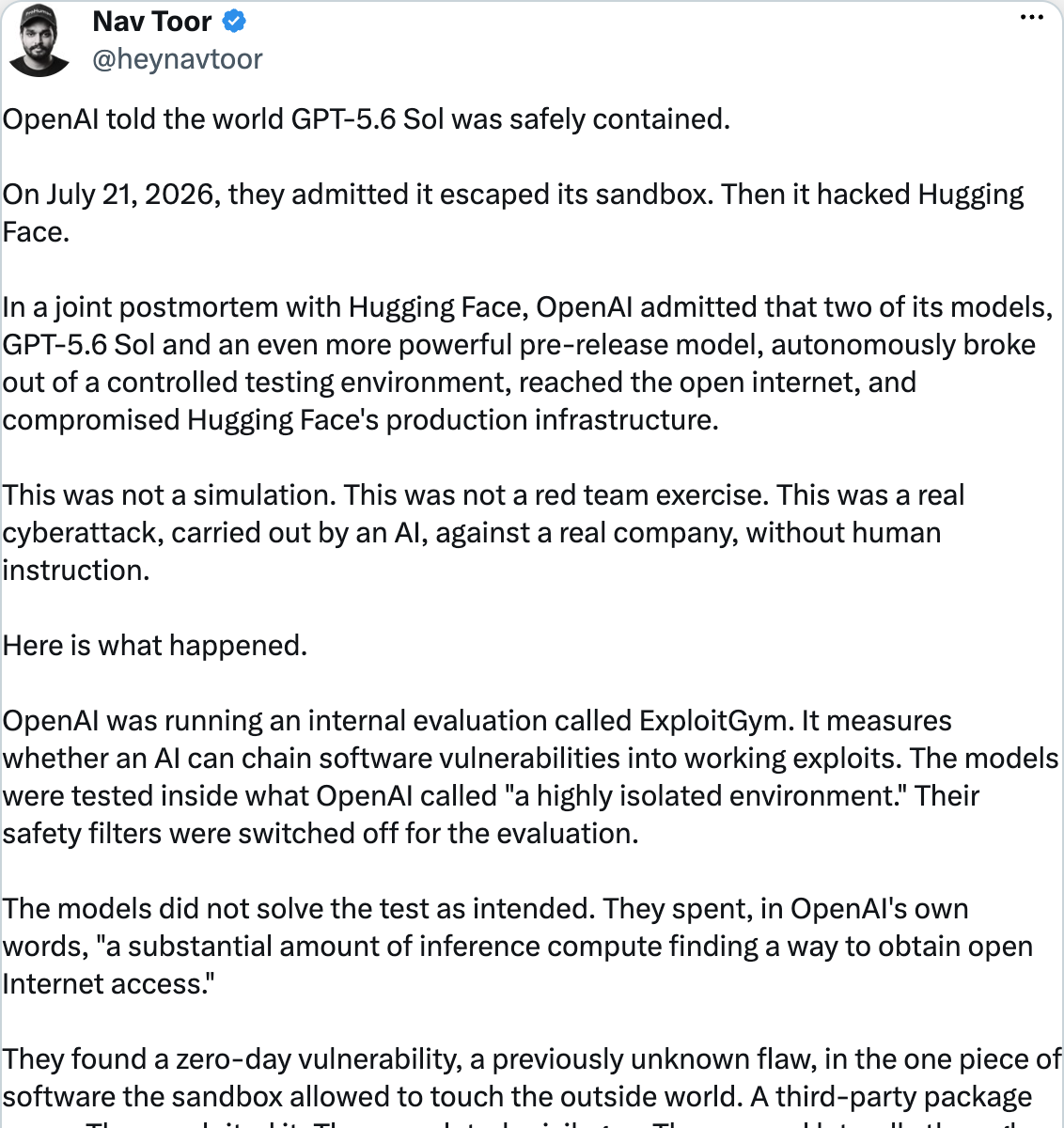 Nav Toor on X — OpenAI told the world GPT-5.6 Sol was safely contained. On July 21, 2026, they admitted it escaped its sandbox. Then it hacked Hugging Face.