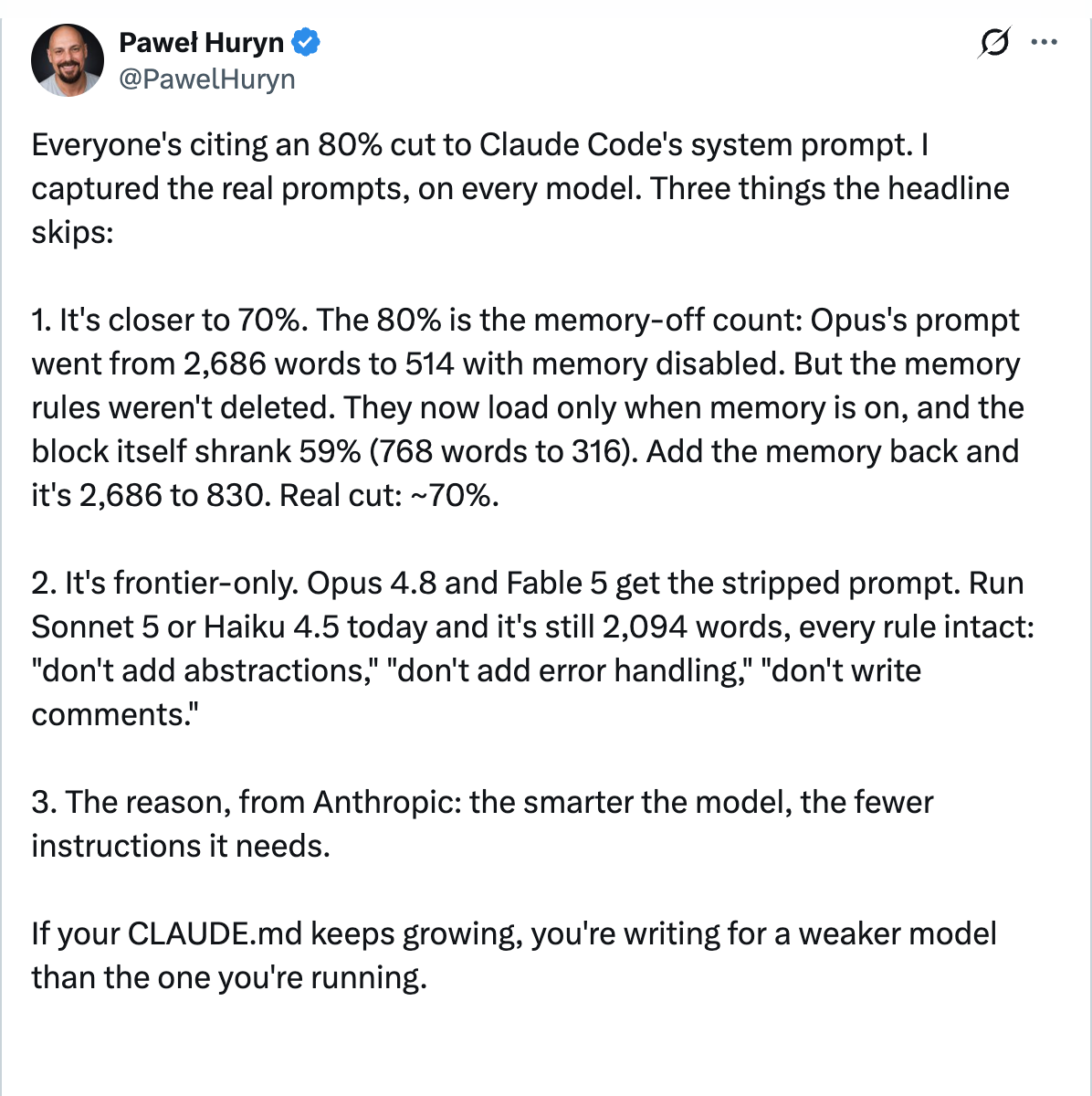 Pawel Huryn on X — Everyone's citing an 80% cut to Claude Code's system prompt. I captured the real prompts, on every model. Three things the headline skips: It's closer to 70%, it's frontier-only, and some rules just moved.