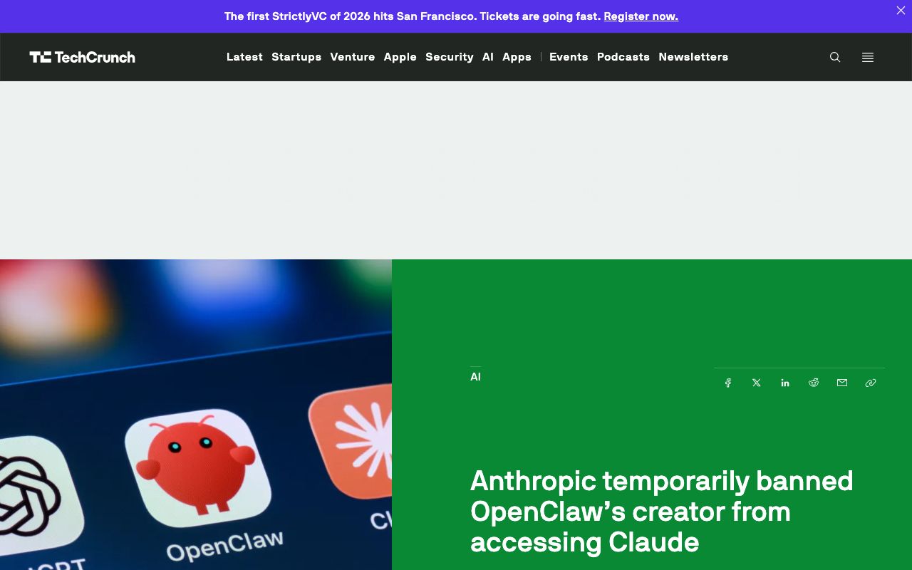TechCrunch — Anthropic temporarily banned OpenClaw's creator from accessing Claude
